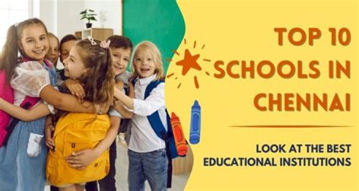 What are the top 10 schools in Chennai?