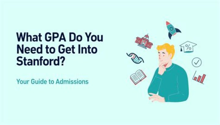 What GPA do you need to get into Stanford?