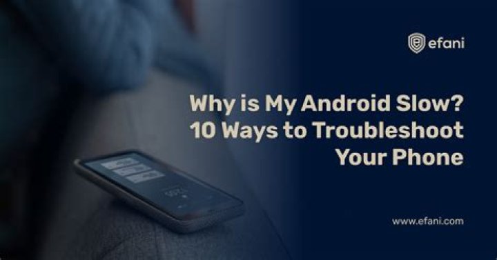 Why is my phone so slow after Android 10 update?